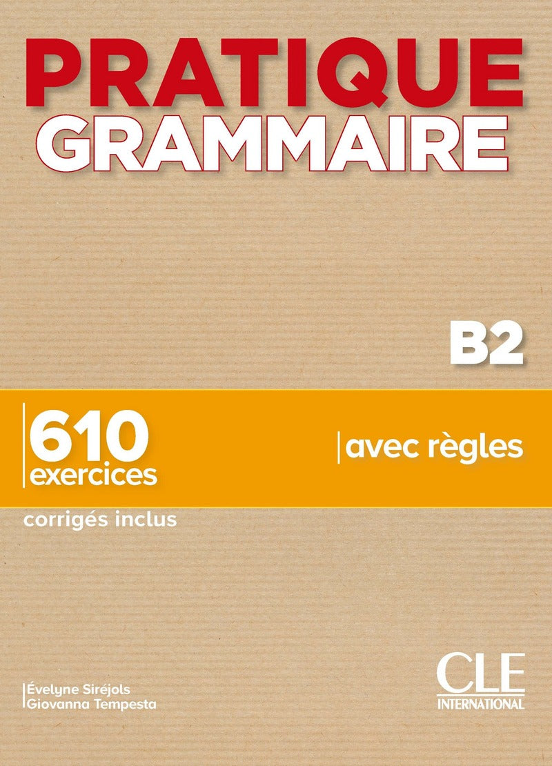 Pratique Grammaire - Niveau B2 - Livre + Corrigés - 9782090389913 - front cover