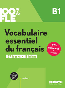 100% FLE - Vocabulaire essentiel du français B1- livre + didierfle.app - 9782278109296 - front cover