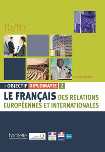 Objectif Diplomatie 2 - Livre de l'élève (B1-B2) - 9782011555571