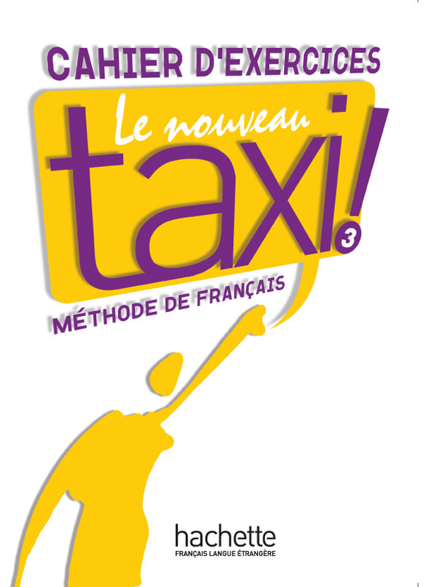 Le Nouveau Taxi ! 3 - Cahier d'exercices - 9782011555595 - Front cover