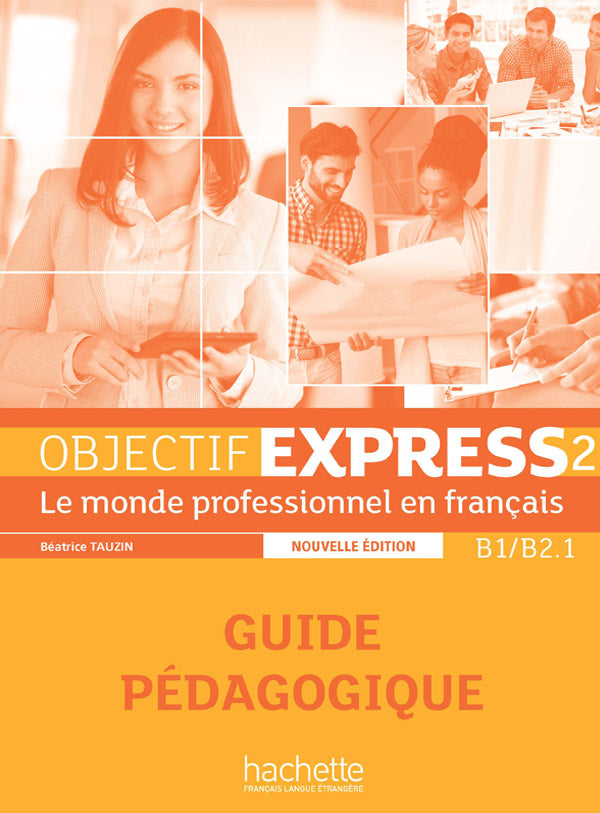 Objectif Express 2 Nouvelle édition: Guide Pédagogique - 9782014015775 - front cover