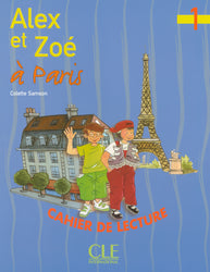 Alex et Zoé à Paris 1: Cahier de lecture