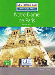 Notre-Dame de Paris - Niveau 3/B1 - Lecture CLE en français facile + Audio