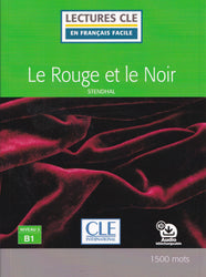 Le Rouge et le Noir - Niveau 3/B1 + Audio