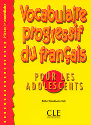Vocabulaire progressif du français: pour les adolescents - Niveau intermédiaire