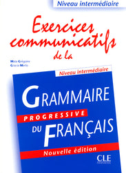 Exercices communicatifs de la grammaire progressive: Niveau intermédiaire A2/B1