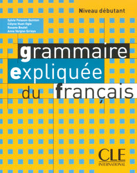 Grammaire expliquée du français - Niveau débutant