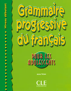 Grammaire progressive du français pour les adolescents - Niveau débutant - 9782090338669 - front cover