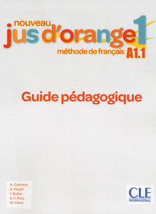 Nouveau Jus d'orange 1 - Niveau A1.1 - Guide pédagogique - 9782090350074 - front cover
