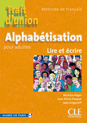 Trait d'union: Cahier d'alphabétisation - A1.1