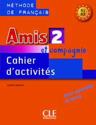 Amis et compagnie 2: Cahier d'activités A1/A2