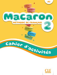 Macaron 2: Niveau A1 - Cahier d'activités + Audio
