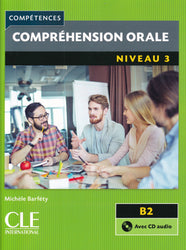 Competences: Compréhension orale 3 - Niveau B2 + CD