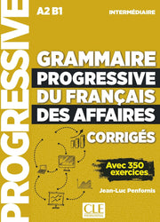 Grammaire progressive du français des affaires - Niveau intermédiaire (A2/B1) - Corrigés