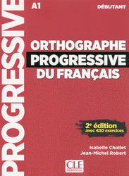 Orthographe progressive du français: Niveau débutant (A1) + CD