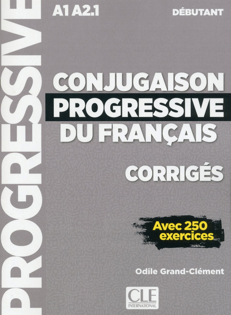 Conjugaison progressive du francais - Niveau débutant (A1/A2) Corrigés - 9782090384444 - front cover