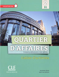 Quartier d'affaires: Cahier d'activités B1