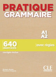 Pratique Grammaire - Niveaux A1/A2 - Livre + Corrigés