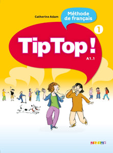 Tip Top ! 1 - Niv. A1.1 - Livre élève - 9782278065851 - front cover