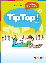 Tip Top ! 2 - A1.2 - Cahier d'activités. A1.2.