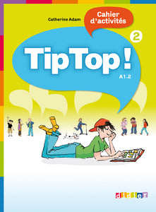 Tip Top ! 2 - A1.2 - Cahier d'activités - 9782278066520 - front cover