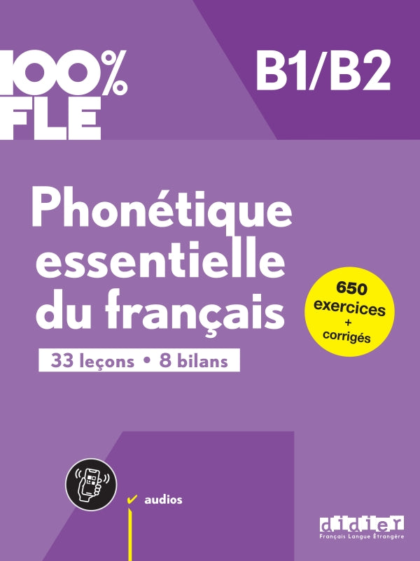 100% FLE - Phonétique essentielle du français B1/B2 - livre + didierfle.app - 9782278109210 - front cover
