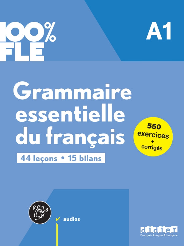 100% FLE - Grammaire essentielle du français A1 - livre + didierfle.app - 9782278109234 - Front cover