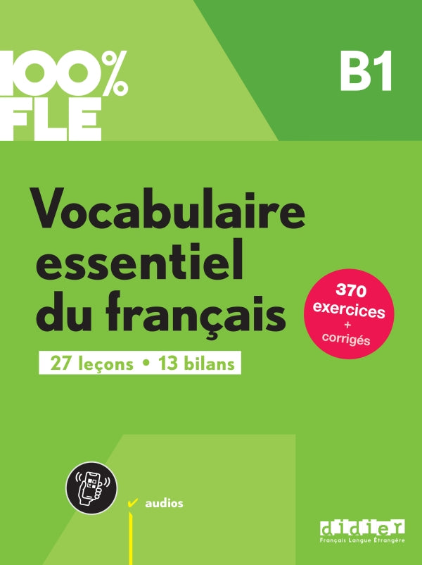 100% FLE - Vocabulaire essentiel du français B1- livre + didierfle.app - 9782278109296 - Front cover