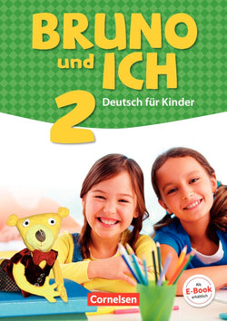 Bruno und ich · Deutsch für Kinder - Band 2 - Schulbuch mit Audios online - 9783061207939 - Front cover