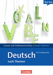 Lextra - Deutsch als Fremdsprache Grund - und Aufbauwortschatz nach Themen · A1-B2 - 9783589015597 - Front cover