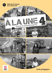 À la une 4 – Guide pédagogique (B1)