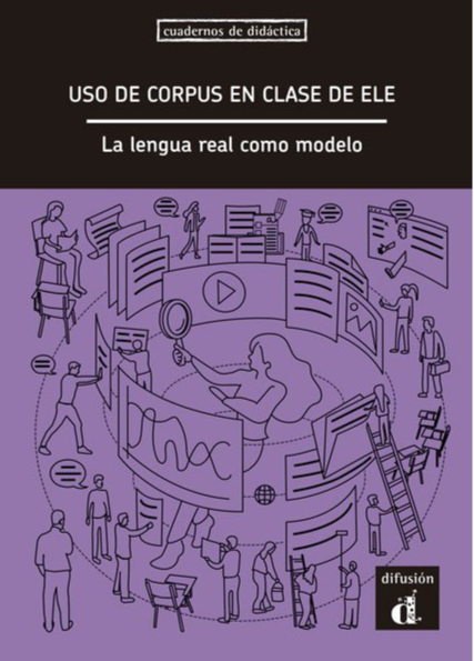 El uso de corpus en clase de ELE. La lengua real como modelo - 9788418625329 - front cover