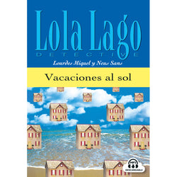 Lola Lago, detective: Vacaciones al sol + audio download - 9788484431282 - Front cover