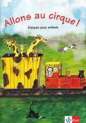 Allons au cirque! Livre de l'eleve