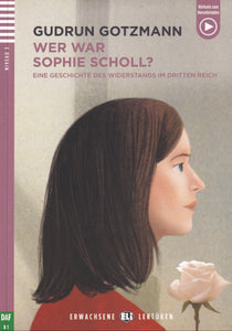 9788853645845 - Wer War Sophie Scholl? Mittelstufe B1 + download - front cover