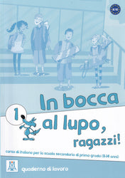 In bocca al lupo, raggazzi! 1 - Quaderno di lavoro (libro)