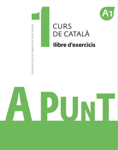 A punt 1. Curs de català. Llibre d'exercicis. A1. - 9788491910060 - front cover