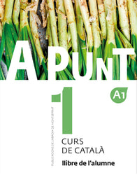 A punt 1. Curs de català. Llibre de l'alumne + audio. A1
