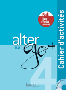 Alter Ego + 4 - Pack Cahier d'activités + Version numérique (B2) - 9782017139133 - front cover
