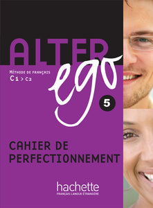 Alter Ego 5 - Cahier de perfectionnement (C1-C2) - 9782011557988 - front cover