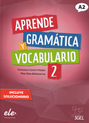 Aprende gramática y vocabulario 2 - Nueva edición. A2