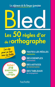Bled - Les 50 règles d'or de l'orthographe - 9782017328506 - front cover