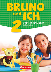 Bruno und ich 2 · Deutsch für Kinder - Arbeitsheft mit Audio-CD