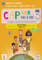 Cap sur… pas à pas 3 – Édition hybride – Livre de l’élève + Cahier d’activités + audio MP3. A1.2