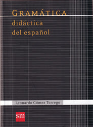 Coleccion Gomez Torrego: Gramatica didactica del espanol