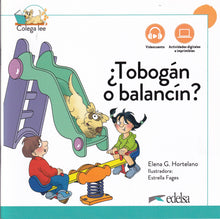 Colega lee - ¿Tobogán o balancín? + online - 9788490818237 - front cover