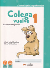 Colega vuelve 1 (A1.1). Pack alumno (libro + ejercicios + carpeta de láminas) - 97884908177043 - Cuaderno de ejercicios