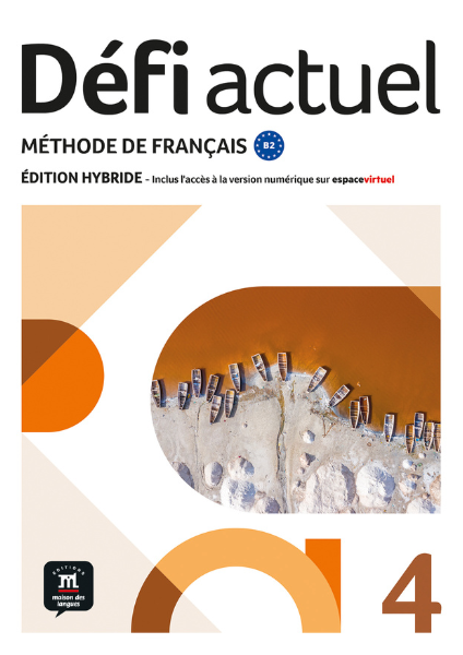 Défi actuel 4 - Livre de l'élève. Édition hybride. B2 - 9788411573733 - front cover