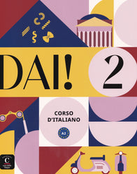 Dai! 2 - Un corso d’italiano per stranieri. A2