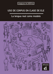 El uso de corpus en clase de ELE. La lengua real como modelo